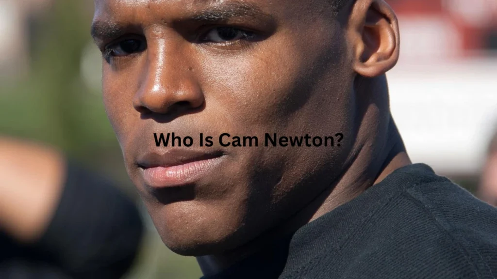 Who Is Cam Newton