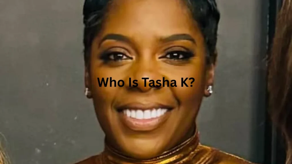 Who Is Tasha K