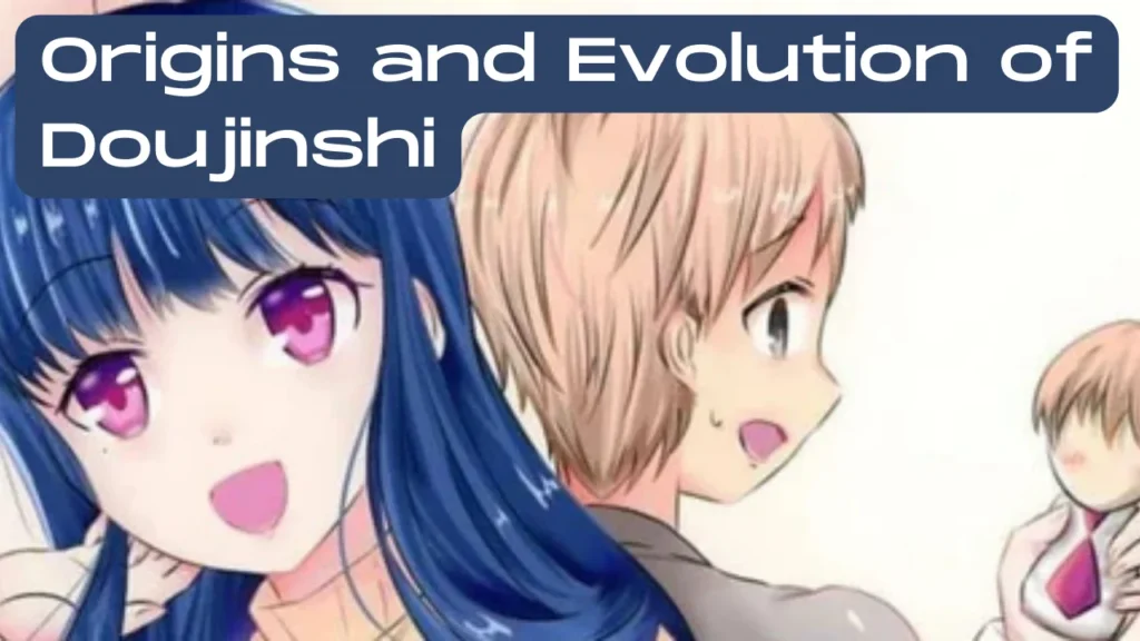 Origins and Evolution of Doujinshi