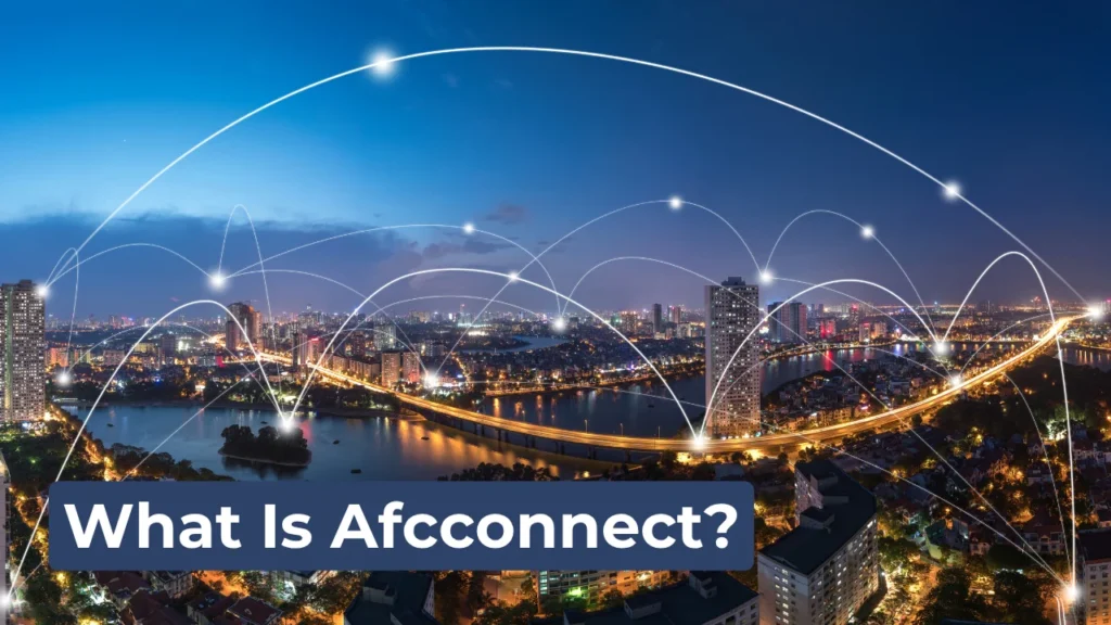 What Is Afcconnect?