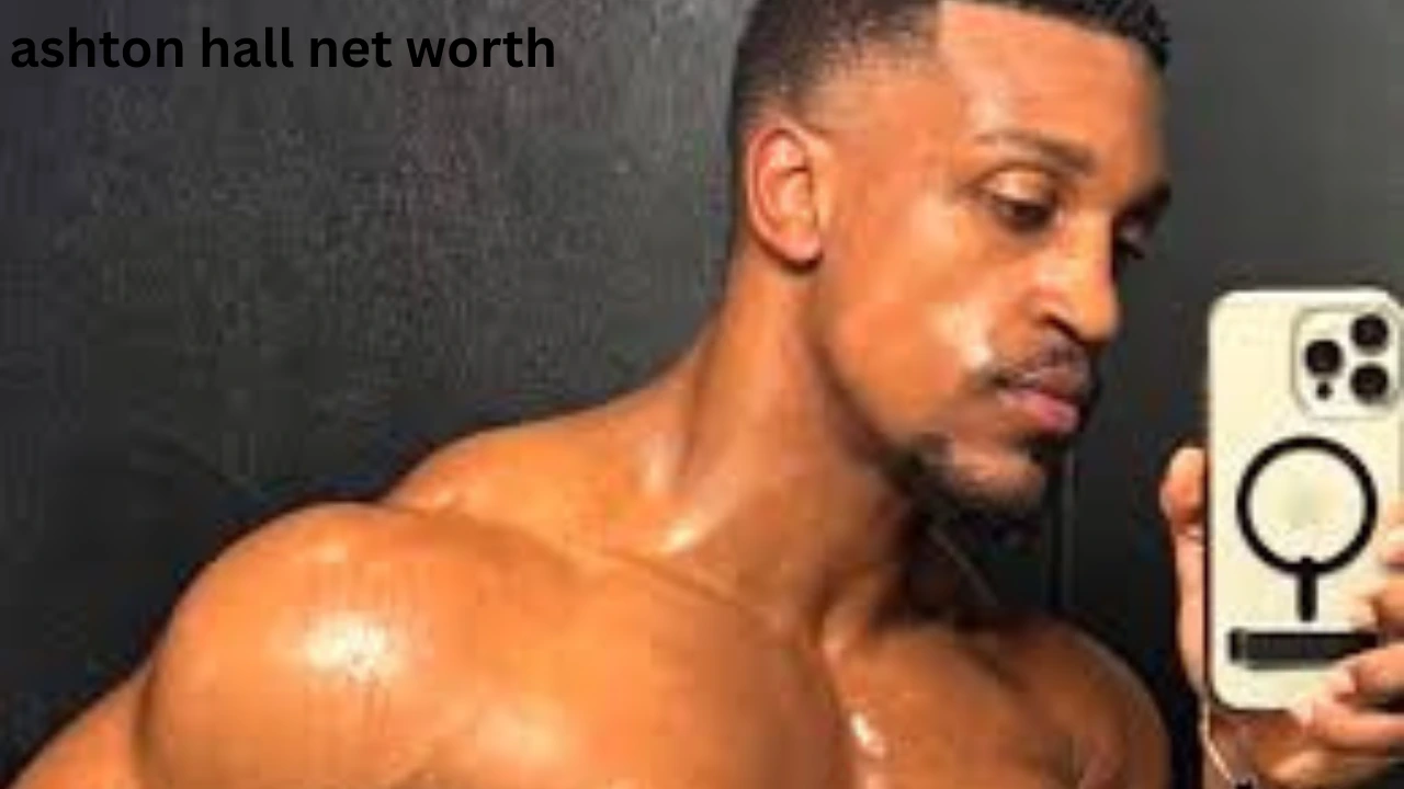 ashton hall net worth
